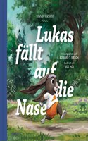 Lukas fallt auf die Nase