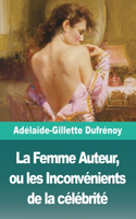 Femme Auteur, ou les Inconvénients de la célébrité