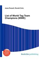 List of World Tag Team Champions (Wwe)