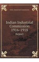 Indian Industrial Commission 1916-1918 Report