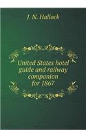 United States hotel guide and railway companion for 1867