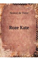 Roze Kate