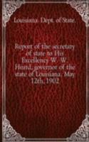 REPORT OF THE SECRETARY OF STATE TO HIS