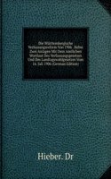 Die Wurttembergische Verfassungsreform Von 1906 . Nebst Zwei Anlagen Mit Dem Amtlichen Wortlaut Des Verfassungsgesetzes Und Des Landtagswahlgesetzes Vom 16. Juli 1906 (German Edition)