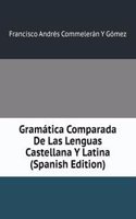 Gramatica Comparada De Las Lenguas Castellana Y Latina (Spanish Edition)