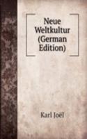 Neue Weltkultur (German Edition)