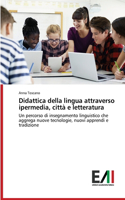 Didattica della lingua attraverso ipermedia, città e letteratura