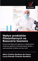 Wplyw produktów fitosanitarnych na Beauveria bassiana