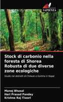 Stock di carbonio nella foresta di Shorea Robusta di due diverse zone ecologiche