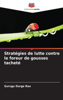 Stratégies de lutte contre le foreur de gousses tacheté