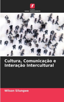 Cultura, Comunicação e Interação Intercultural