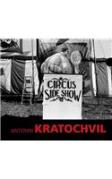 Antonin Kratochvil: Circus Sideshow