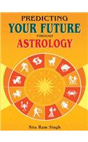 Predicting Your Future Through Astrology