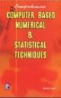 Computer Based Numerical and Statistical Techniques