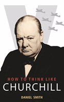 How To Think Like Churchill