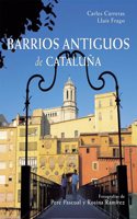Barrios antiguos de Cataluna