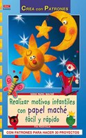 Realizar motivos infantiles con papel mache rapido y facil [Paperback] [Jan 01, 2010] Pia Pedevilla