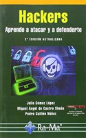 Hackers. Aprende a atacar y defenderte. 2a edicion actualizada