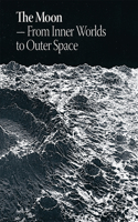 Moon: From Inner Worlds to Outer Space