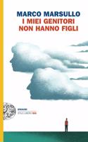 I miei genitori non hanno figli