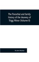parochial and family history of the deanery of Trigg Minor, in the county of Cornwall (Volume II)