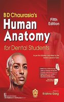 BD Chaurasiaâ€™s Human Anatomy for Dental Students, 5/ed