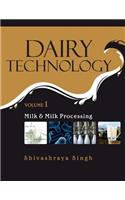 Milk and Milk Processing: Vol.01: Dairy Technology: Vol.01: Milk and Milk Processing