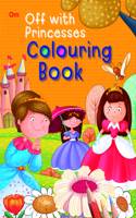Off with Princesses Colouring Books