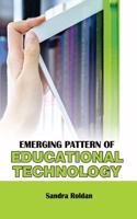 Emerging Pattern of Educational Technology