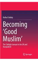 Becoming 'Good Muslim'