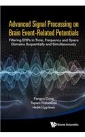 Advanced Signal Processing on Brain Event-Related Potentials: Filtering Erps in Time, Frequency and Space Domains Sequentially and Simultaneously