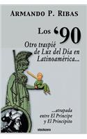 '90 (Otro traspié de Luz del Día en Latinoamérica atrapada entre El Príncipe y El Principito)