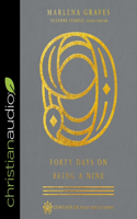 Forty Days on Being a Nine Lib/E: (Enneagram Daily Reflections)