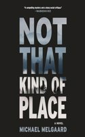 Not That Kind of Place