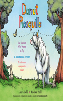 Donut/Rosquilla (Spanish-English Bilingual Edition): The Unicorn Who Wants to Fly/ El Unicornio Que Queria Volar