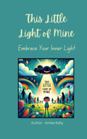 This Little Light of Mine: Embrace Your Inner Light