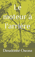 moteur à l'arrière