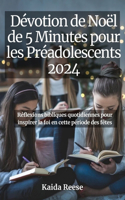 Dévotion de Noël de 5 Minutes pour les Préadolescents 2024