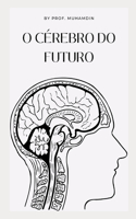 O cérebro do futuro