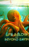 Life Below And Beyond Earth