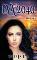 Eva 2040: Volume I(1 Eva 2040)