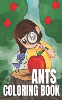 Ants Coloring Book: Ants Coloring Book for Kids, Boys, and Girls