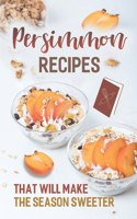 Persimmon Recipes