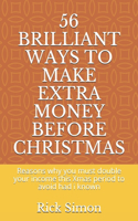 56 Brilliant Ways to Make Extra Money Before Christmas: Reasons why you must double your income this Xmas period to avoid had i known