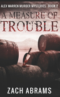 A Measure of Trouble: Trade Edition