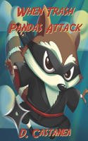 When Trash Pandas Attack: Tales of Misadventure, Humor, Magic, Misfortune, and Delight