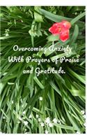 Overcoming Anxiety With Prayers Of Praise And Gratitude