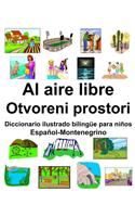 Español-Montenegrino Al aire libre/Otvoreni prostori Diccionario ilustrado bilingüe para niños