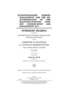 Ecosystem-based fishery management and the reauthorization of the Magnuson-Stevens Fishery Conservation and Management Act