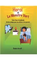 Heroi et le monstre vert